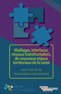 Accès au livre Maillages, interfaces, réseaux transfrontaliers, de nouveaux enjeux territoriaux de la santé