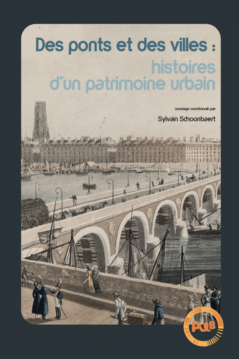 couverture de l'ouvrage Des ponts et des villes : histoires d'un patrimoine urbain