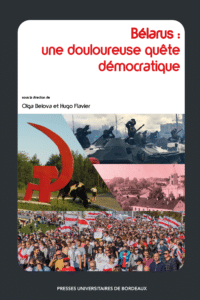 couverture de l'ouvrage Bélarus : une douloureuse quête démocratique