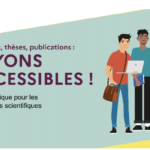 Mémoires, thèses, publications : SOYONS ACCESSIBLES ! Guide pratique pour les productions scientifiques