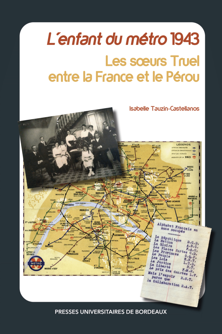 Accès à l'ouvrage L'enfant du métro 1943. Les sœurs Truel entre la France et le Pérou