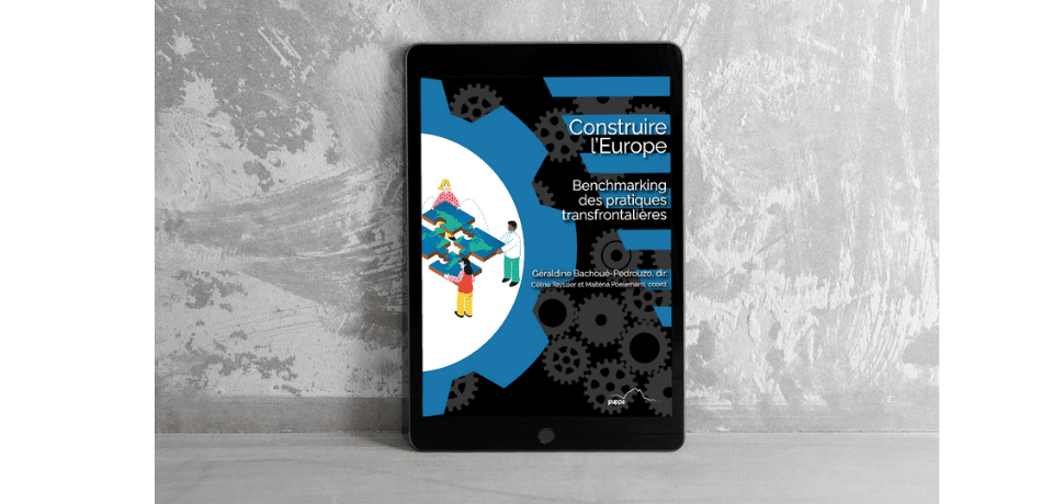 couverture du livre Construire l'Europe. Benchmarking des pratiques transfrontalières