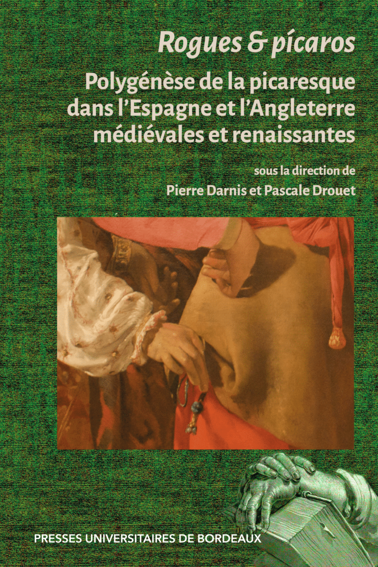 Accès à la publication Rogues & pícaros. Polygénèse de la picaresque dans l’Espagne et l’Angleterre médiévales et renaissantes