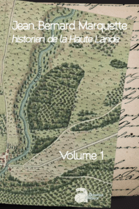 couverture de l'ouvrage Jean Bernard Marquette, historien de la haute Lande vol. 1