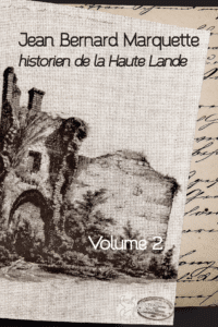 couverture de l'ouvrage Jean Bernard Marquette, historien de la haute Lande vol. 2