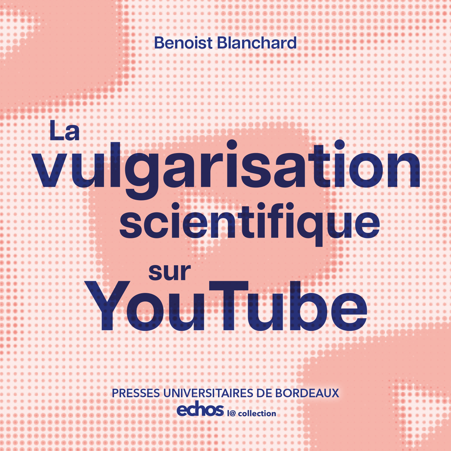 Accès au livre numérique La vulgarisation scientifique sur YouTube, la science en émotions