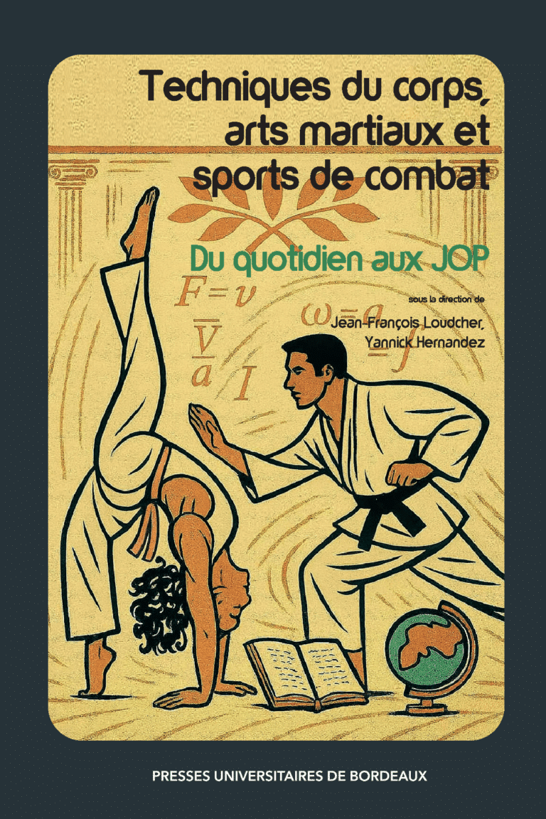 Accès au livre numérique Techniques du corps, Arts Martiaux et Sports de combat. Du quotidien aux JOP