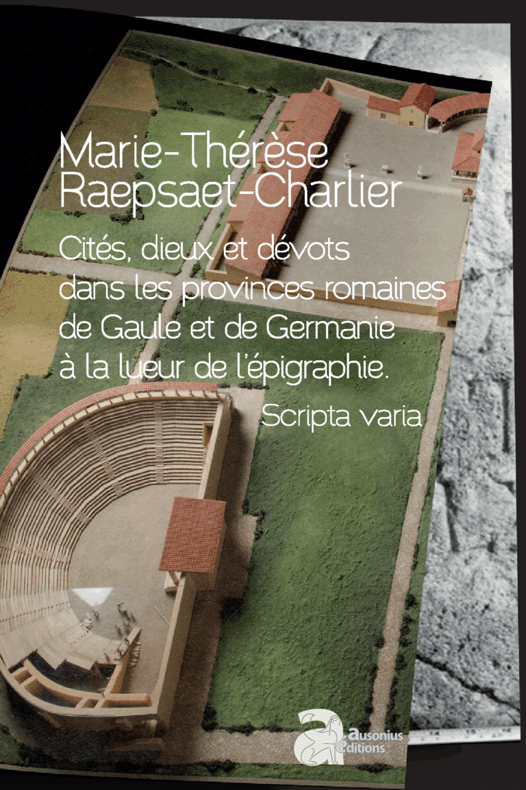 accès à la publication Marie-Thérèse Raepsaet-Charlier Cités, dieux et dévots dans les provinces romaines de Gaule et de Germanie à la lueur de l’épigraphie.