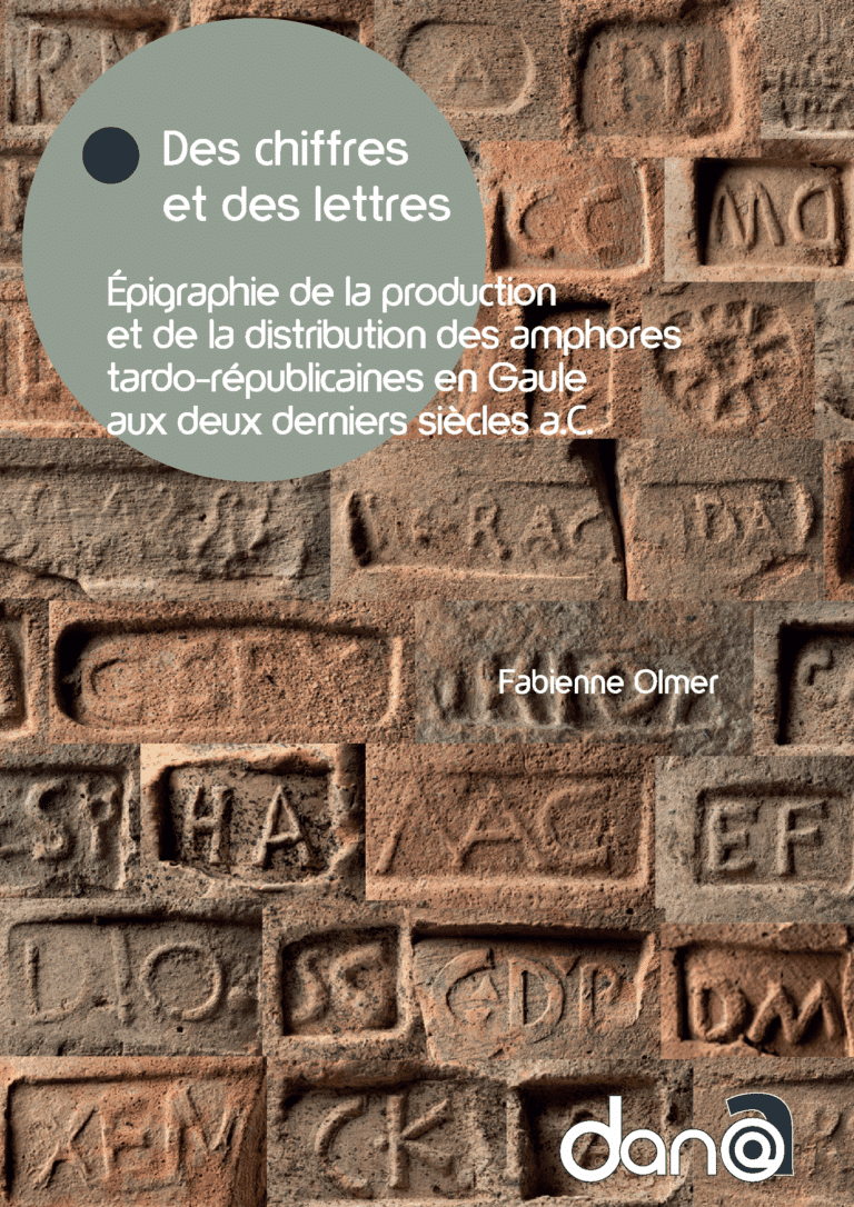 Accès à l'ouvrage Des chiffres et des lettres. Épigraphie de la production et de la distribution des amphores tardo-républicaines en Gaule aux deux derniers siècles a.C.