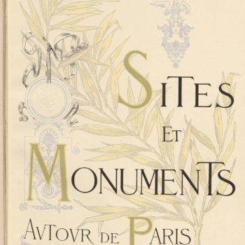 Couverture de « À la France : Sites et Monuments, Autour de Paris Seine et Marne, Seine et Oise, Oise, 1902. Source : <a class="hyperlink" href="https://gallica.bnf.fr/ark:/12148/bpt6k6490962v/f5.item">Gallica BnF</a>.